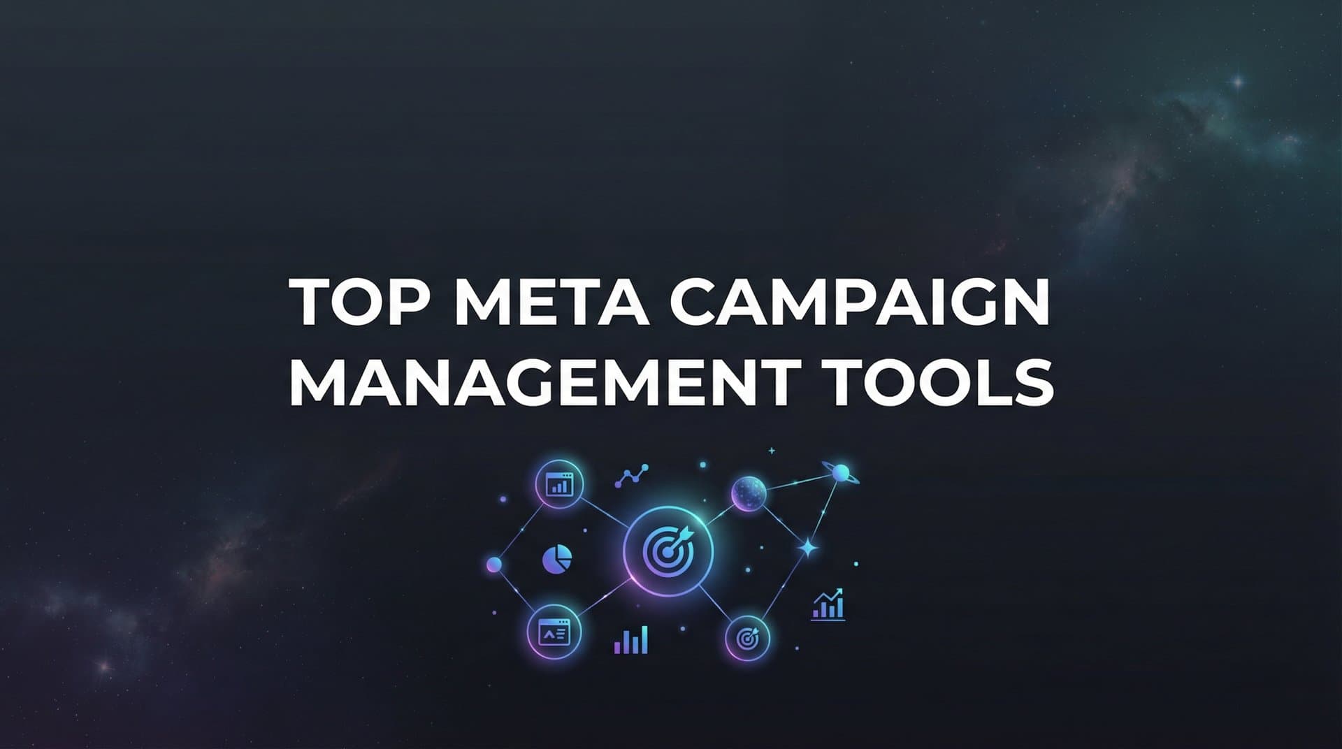 Featured image for: 9 Best Meta Campaign Management Tools in 2026