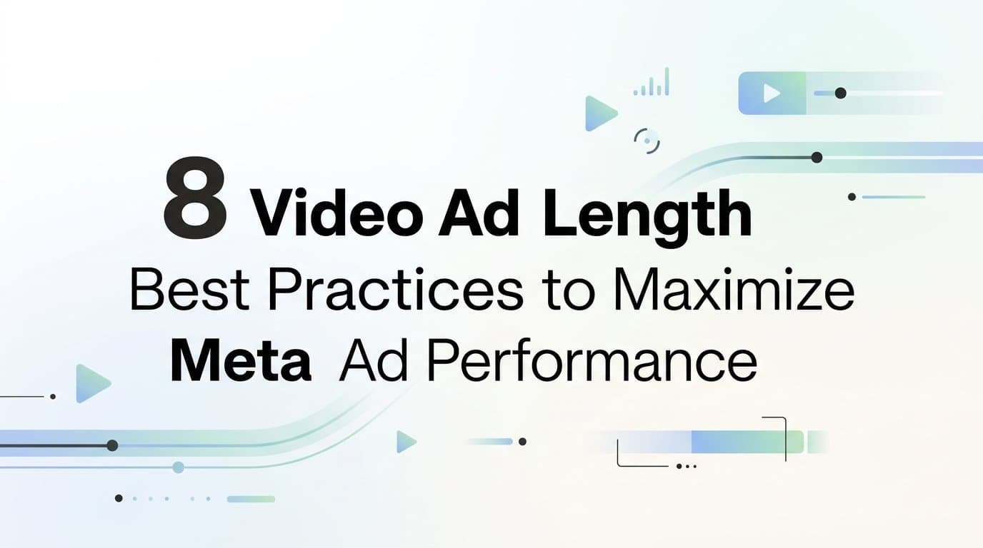 Featured image for: 8 Video Ad Length Best Practices to Maximize Meta Ad Performance
