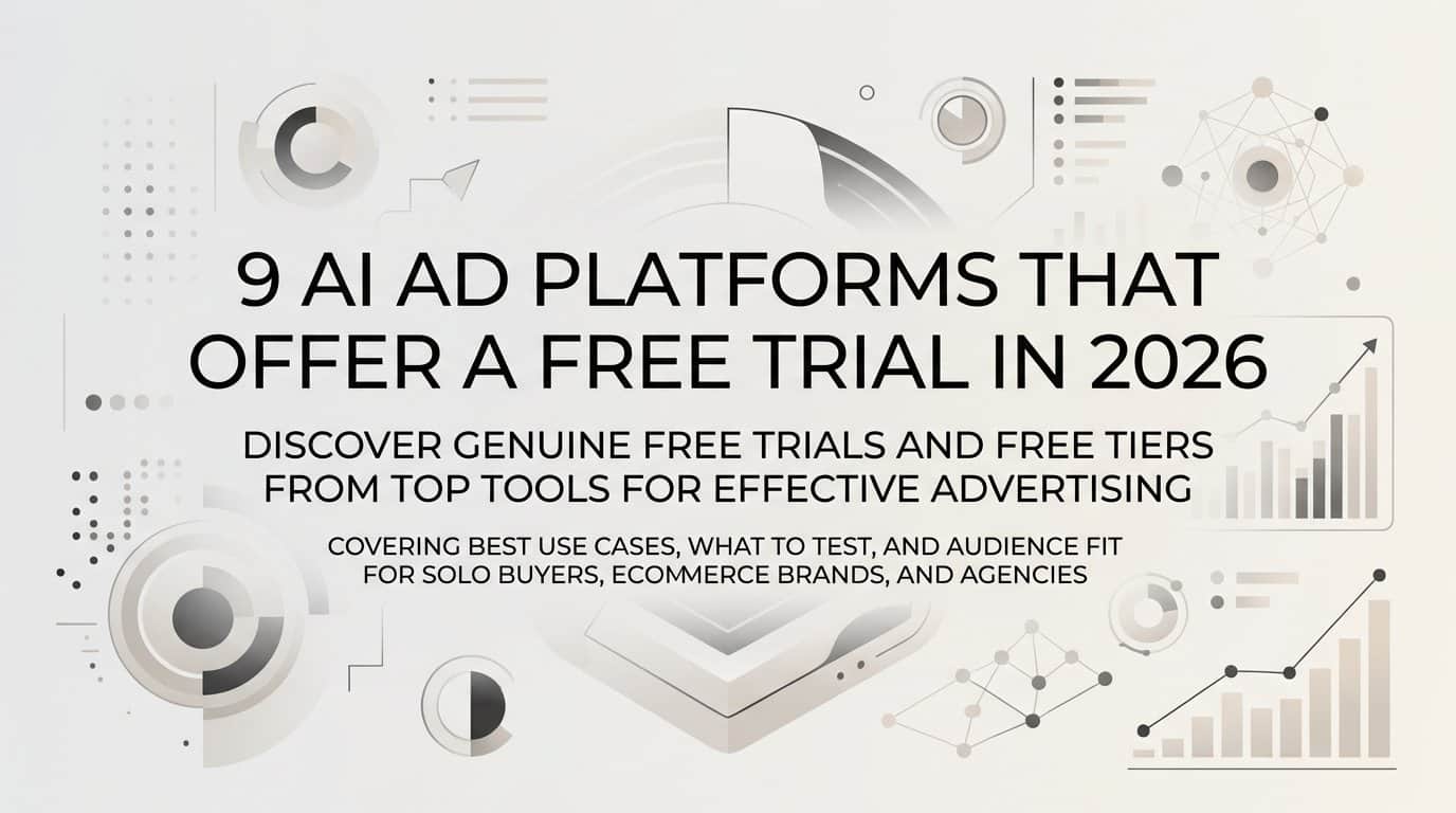 Featured image for 9 AI Ad Platforms That Offer a Free Trial in 2026