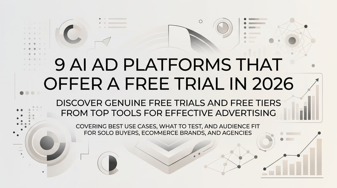 Featured image for: 9 AI Ad Platforms That Offer a Free Trial in 2026
