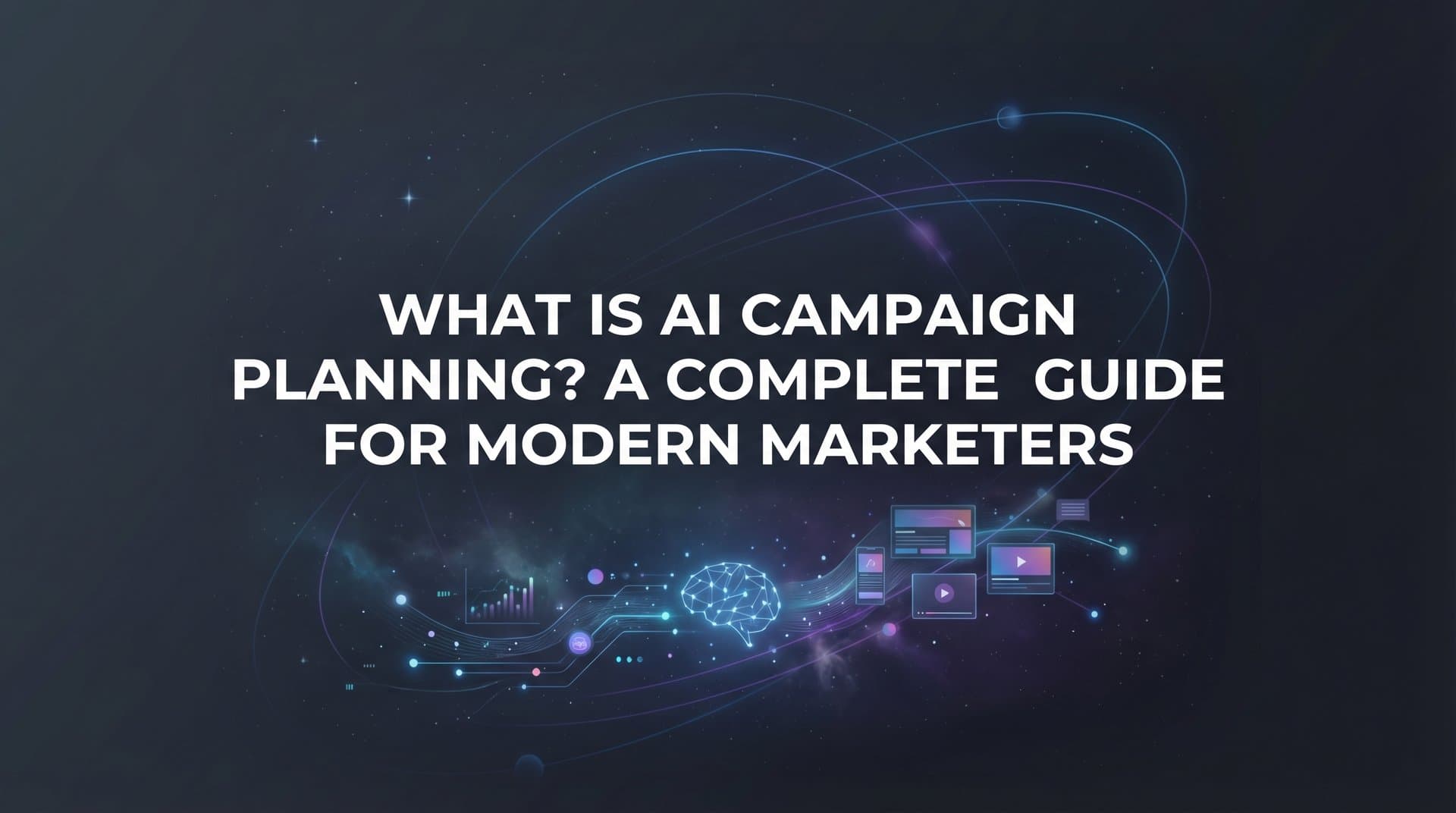 Featured image for: What Is AI Campaign Planning? A Complete Guide for Modern Marketers