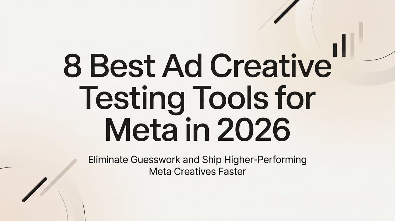 Featured image for: 8 Best Ad Creative Testing Tools for Meta in 2026