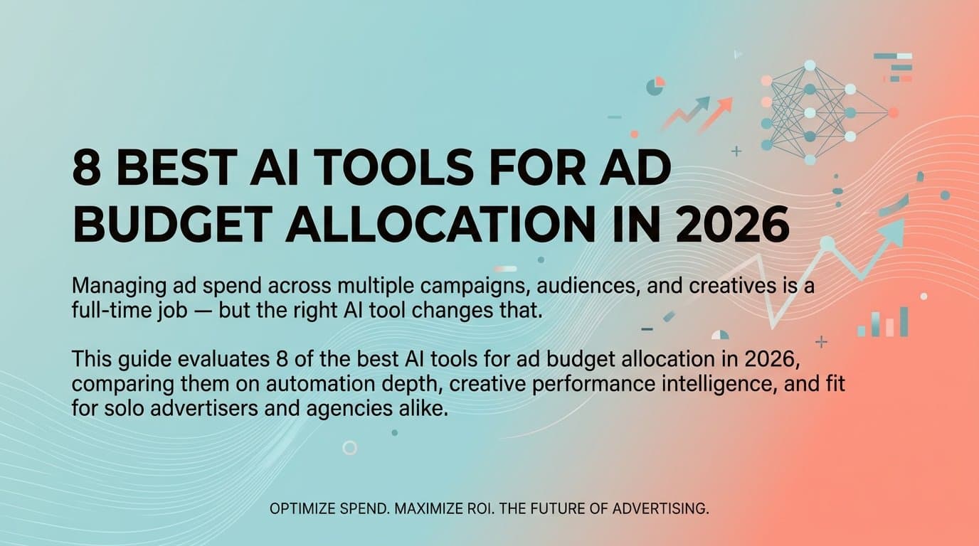 Featured image for: 8 Best AI Tools for Ad Budget Allocation in 2026