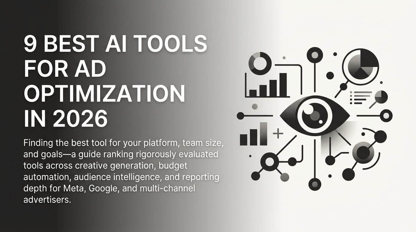 9 Best AI Tools for Ad Optimization in 2026