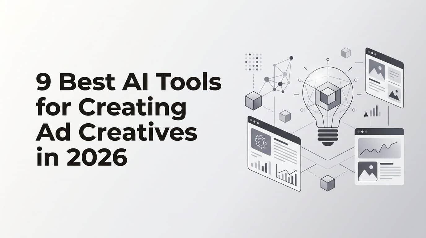 9 Best AI Tools for Creating Ad Creatives in 2026