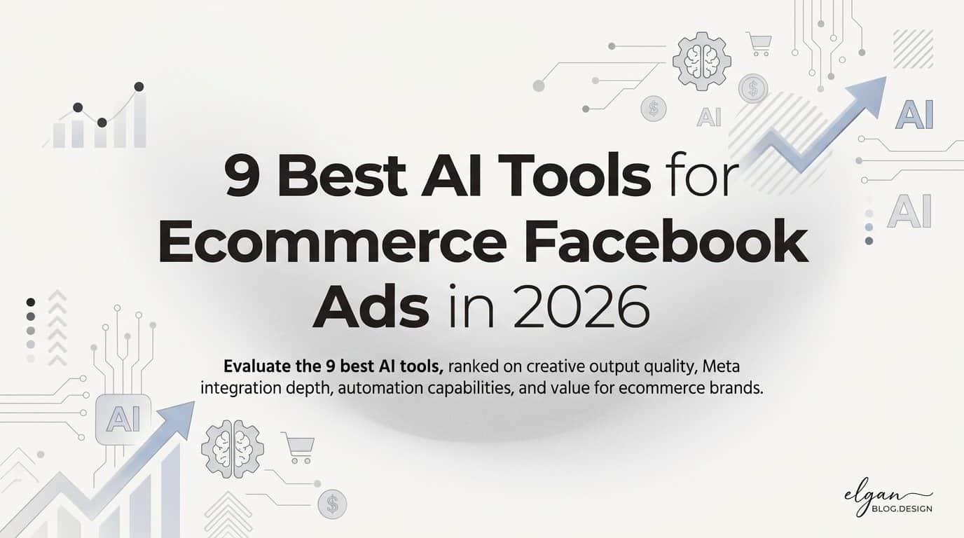 Featured image for 9 Best AI Tools for Ecommerce Facebook Ads in 2026