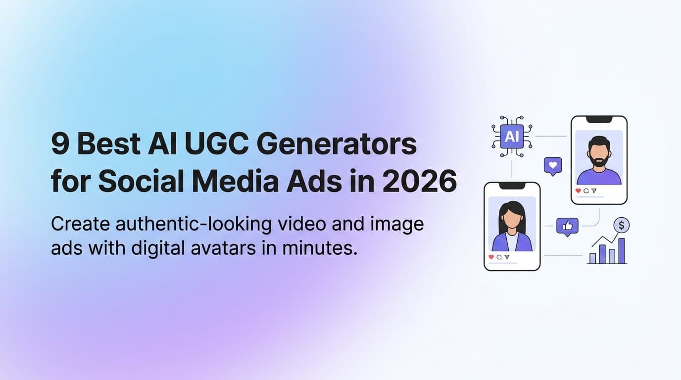 Featured image for: 9 Best AI UGC Generators for Social Media Ads in 2026
