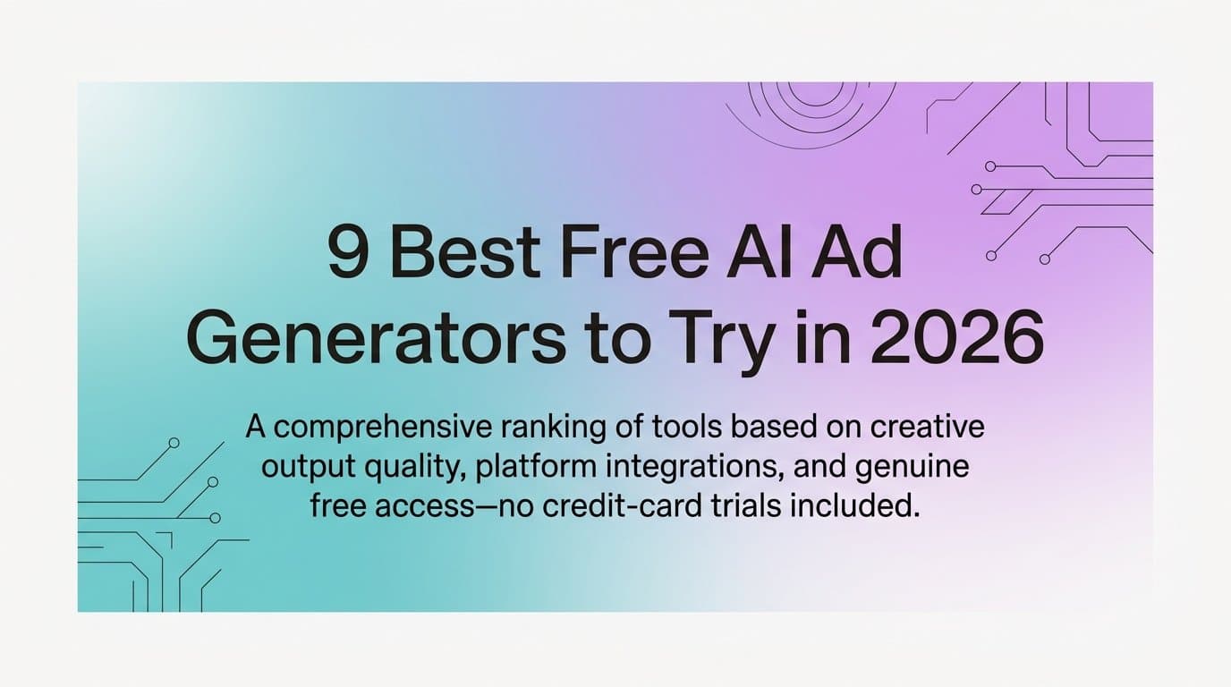 Featured image for: 9 Best Free AI Ad Generators to Try in 2026