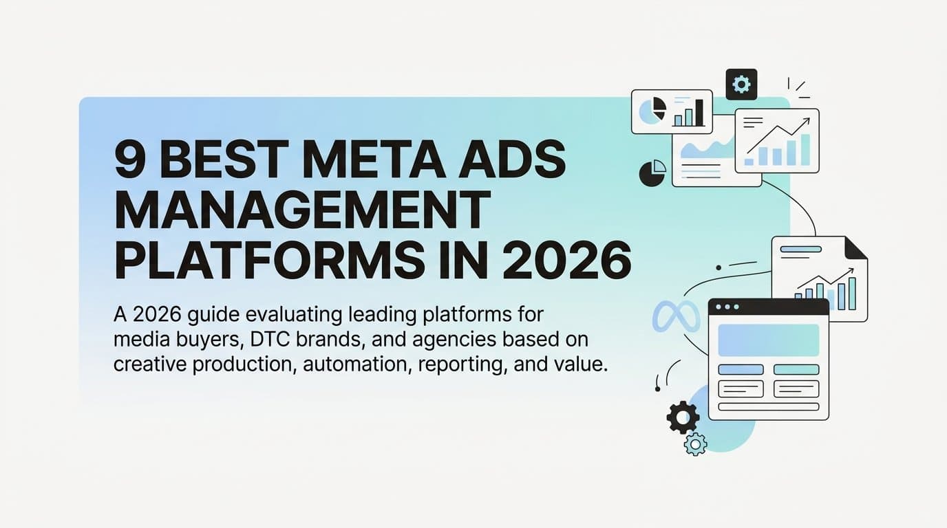 Featured image for: 9 Best Meta Ads Management Platforms in 2026