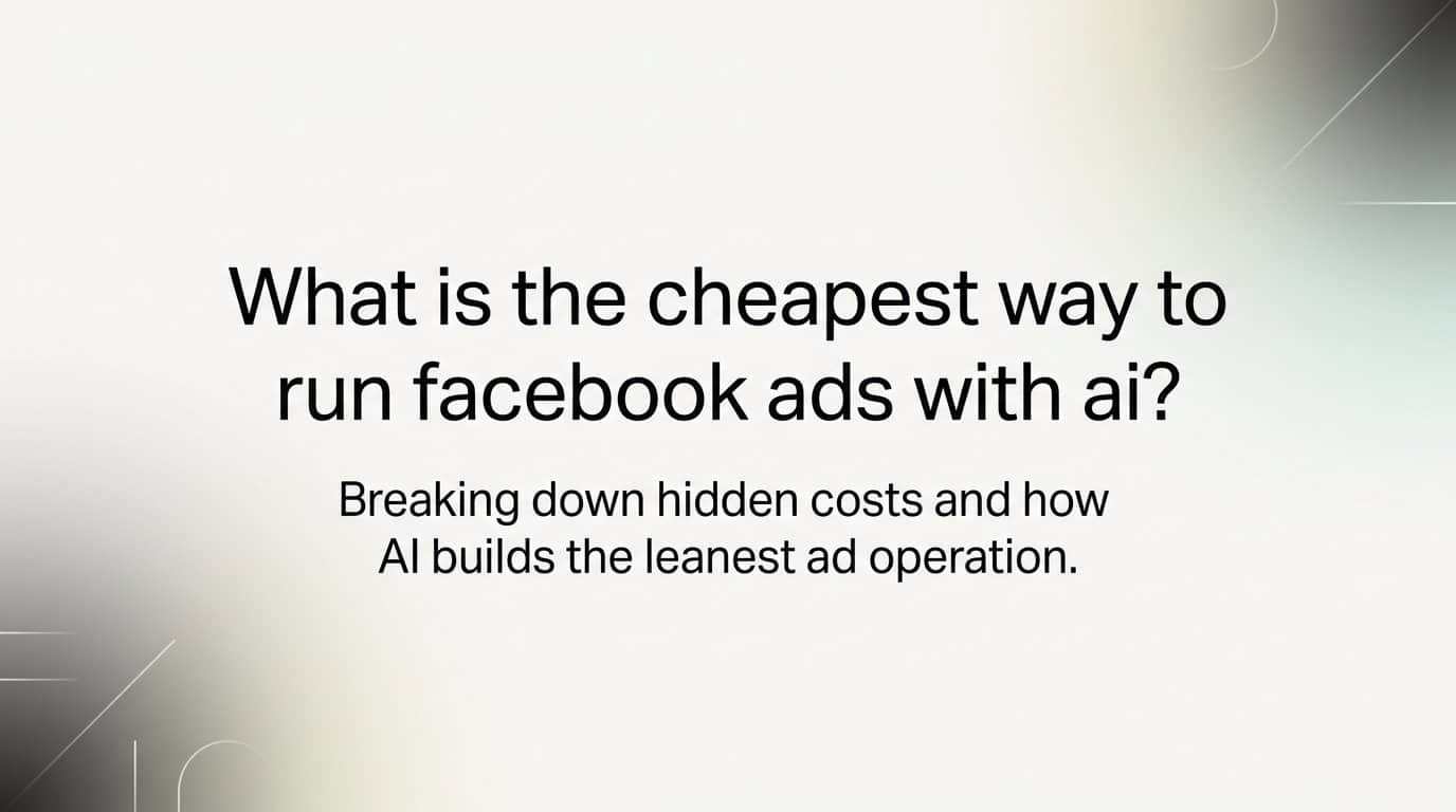 What is the cheapest way to run facebook ads with ai?