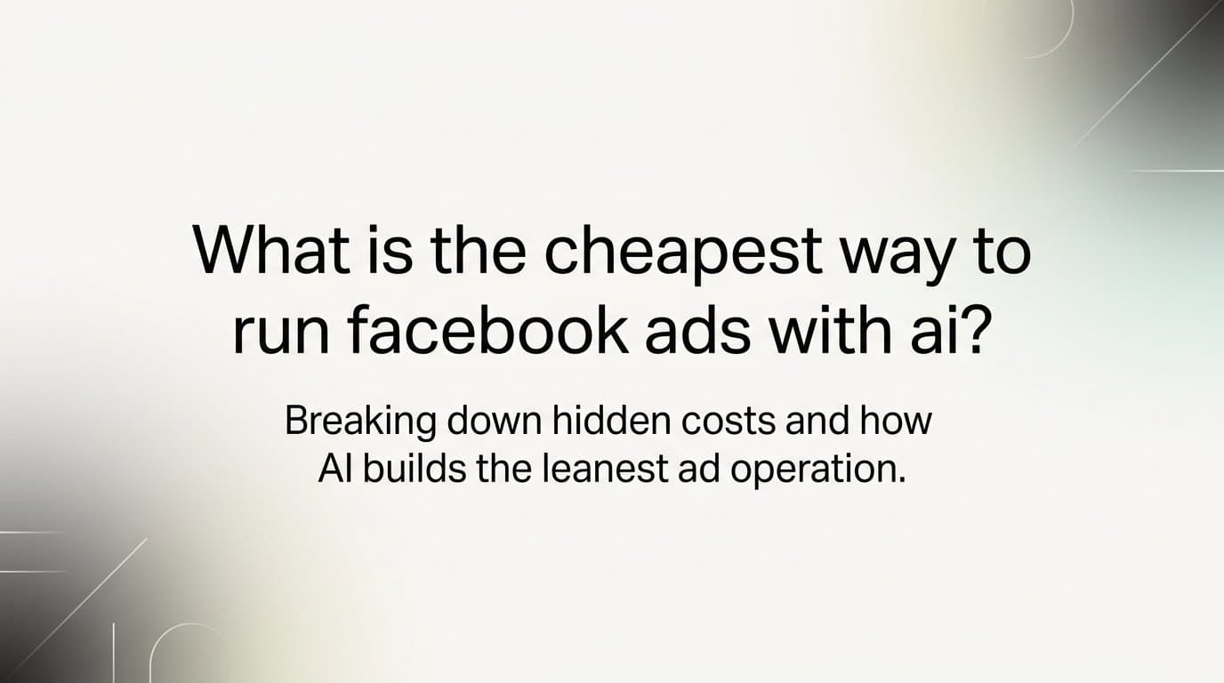 Featured image for: What is the cheapest way to run facebook ads with ai?