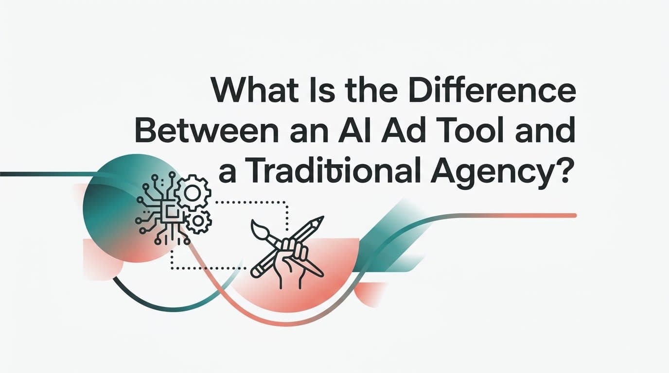 Featured image for: What is the difference between an ai ad tool and a traditional agency?