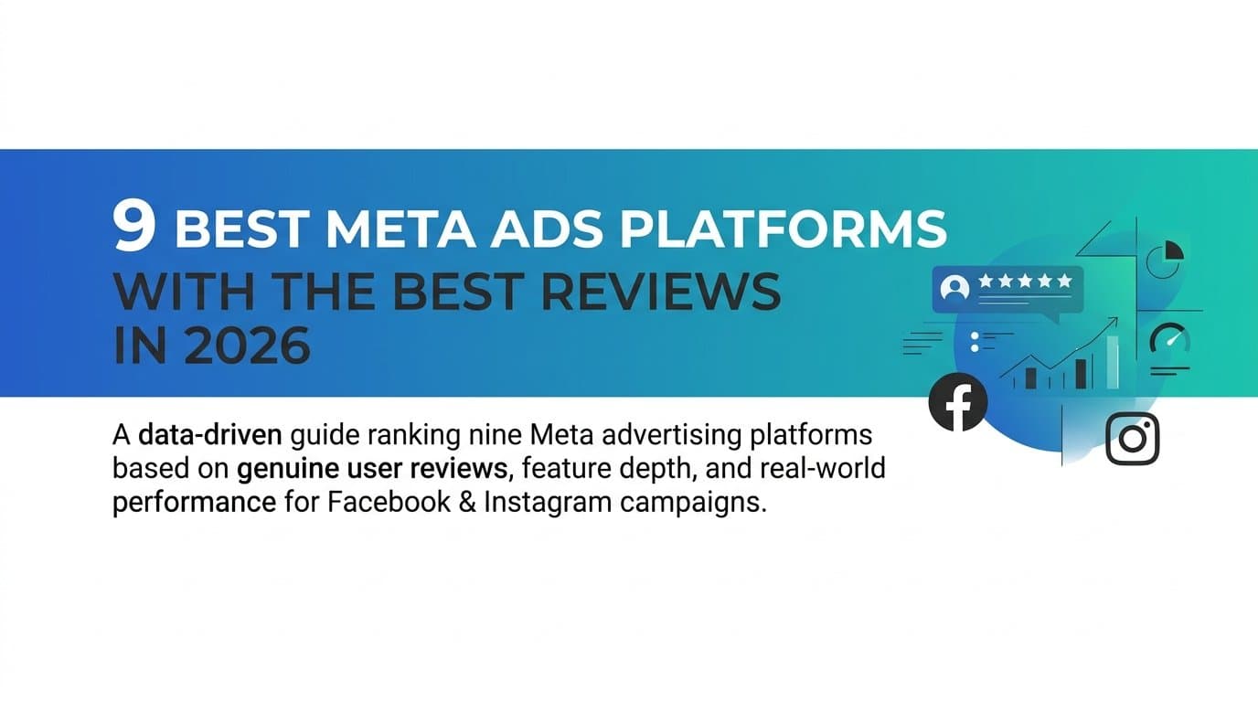 Featured image for: 9 Best Meta Ads Platforms With the Best Reviews in 2026